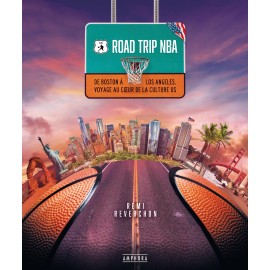 Buch - Road Trip NBA - Von Boston nach Los Angeles, Reise ins Herz der U.S.-Kultur - Rémi Reverchon